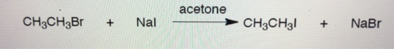CH3CH3Br + Nal acetone → CH2CH3 + NaBr