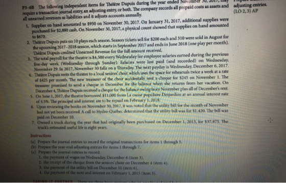 Till adjusting entries. (LO 2, 3) AP P3-6B The following independent items for Théâtre Dupuis during the year ended November