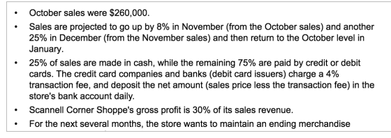 October sales were $260,000. Sales are projected to go up by 8% in November (from the October sales) and another 25% in Decem