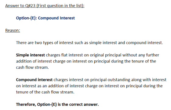 Answer to Q#23 (First question in the list): Option-(E): Compound Interest Reason: There are two types of interest such as si