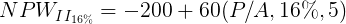 N PW111 = –200+ 60(P/A, 16%,5)