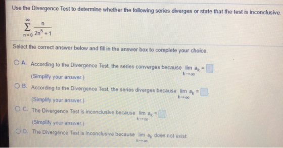 Use the Divergence Test to determine whether the following series diverges or state that the test is inconclusive. 00 П Σ no