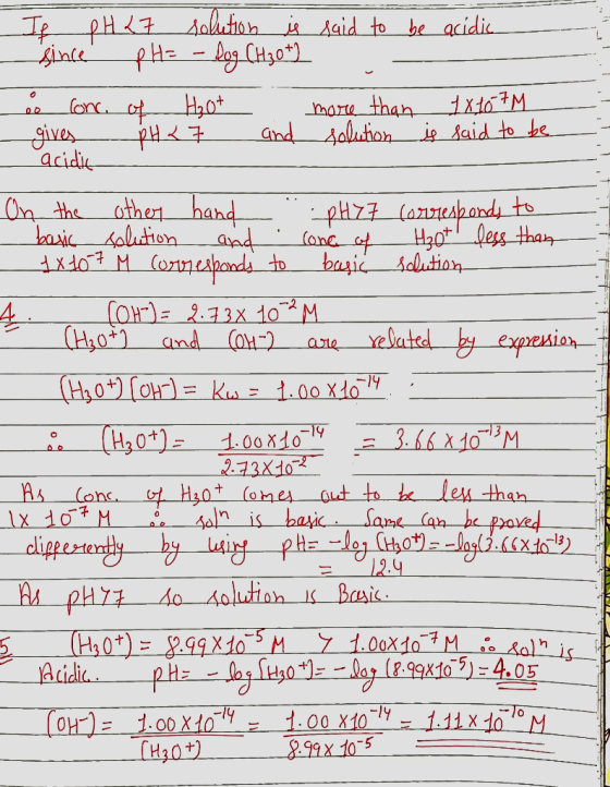 If pH <7 7 solution is said to be acidic since pH = -log (H₃0+) o conc. of H₂ot more than 1X107M gives pH <7 and solution is