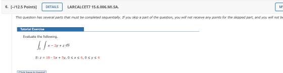 6. [-/12.5 Points] DETAILS LARCALCET7 15.6.006.MI.SA. MY This question has several parts that must be completed sequentially.