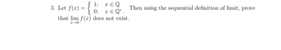 a lon sans faire des Mon blog de monti di 3. Let f(0) = S 1; XEQ Then using the sequential definition of limit, prove that li
