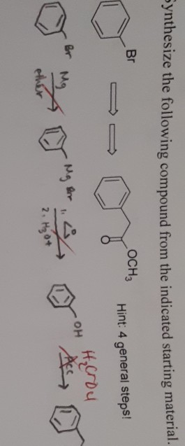 ce the following compound from the indicated starting material Br OCH3 o -- ons nie generator Hint: 4 general steps!
