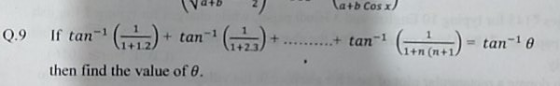 a+b Cos x If tan () Q.9 tan tan tan then find the value of 0.