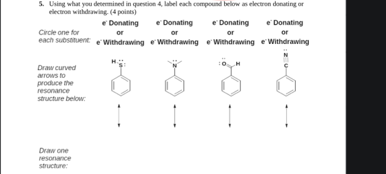 5. Using what you determined in question 4, label each compound below as electron donating or electron withdrawing. (4 points