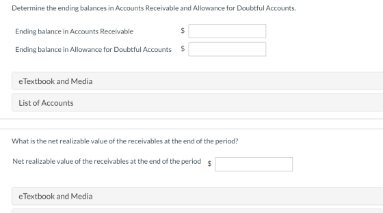 Determine the ending balances in Accounts Receivable and Allowance for Doubtful Accounts. Ending balance in Accounts Receivab