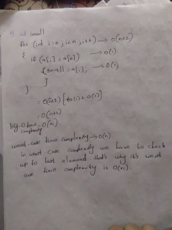 - 1) int small for (int i=0; i<n; itt) ? if (a[i] caso]) {small = a[i]; o (nt2) 0(1) 0(1) = 0h42) [60674001) - 0 (nt2) big-o