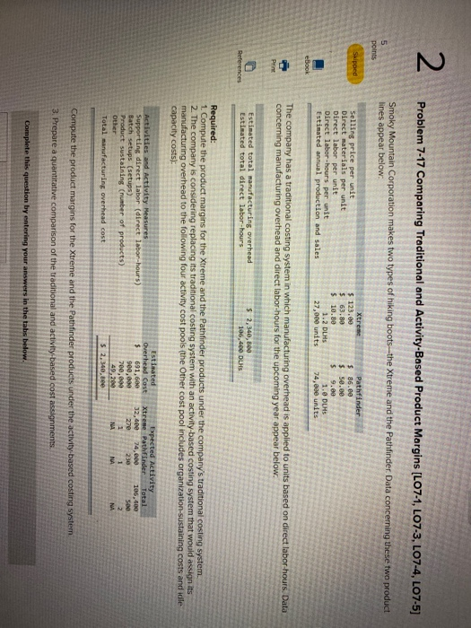 Problem 7-17 Comparing Traditional and Activity-Based Product Margins (L07-1, LO7-3, L07-4, LO7-5) Smoky Mountain Corporation