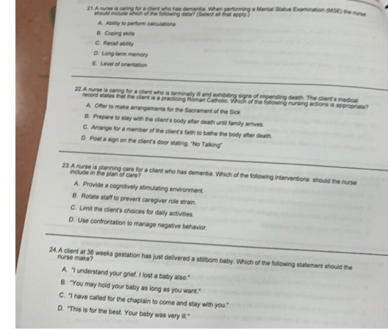21 A nurse is caring for a client who has dementa Vhen performing a Mental Status Examinationn dME) S6 rse should include whi