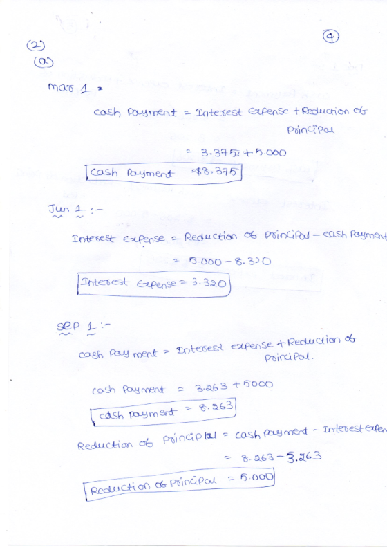 (29 mas 1 : cash payment - Interest Expense + Reduction of Principal 2 3.375175.000 $8.375 Tcash payment Jun 1 : Interest Exp