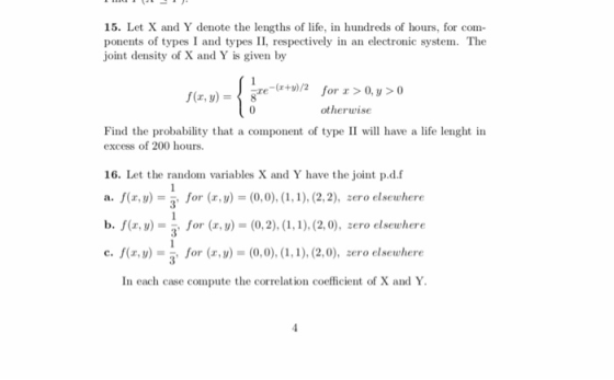 15. Let X and Y denote the lengths of life, in hundreds of hours, for co ponents of typesI and types II, respectively in an e