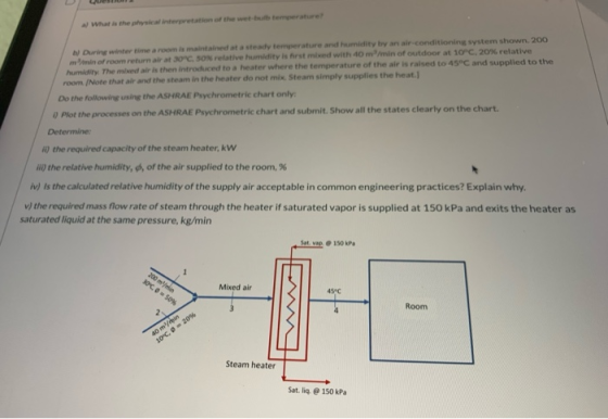 - What is the physical interpretation of the wet-bulb temperature During winter time a room is maintained at a steady tempera