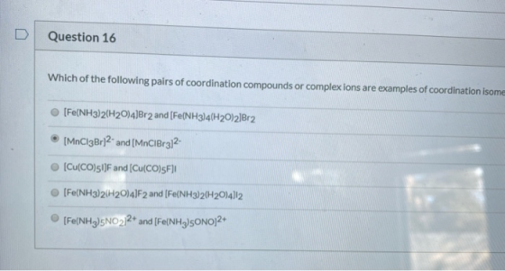 Question 16 Which of the following pairs of coordination compounds or complex ions are examples of coordination isome [Fe(NH3