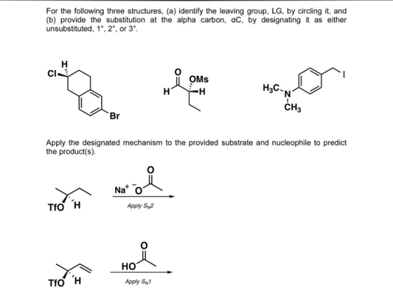 For the following three structures, (a) identify the leaving group, LG, by circling it, and (b) provide the substitution at t