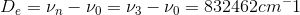 D_e = \nu_n - \nu_0 = \nu _3 - \nu _0 = 832462 cm^-1