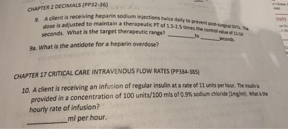CHAPTER 2 DECIMALS (PP vion) A client is receiving heparin sodium injections tw ose is adjusted to maintain a therapeutic PT