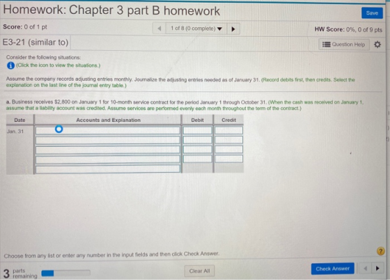 Save Homework: Chapter 3 part B homework Score: 0 of 1 pt 1 of 8 (0 complete) E3-21 (similar to) HW Score: 0%, 0 of 9 pts Que