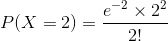 P(X=2) = \frac{e^{-2} \times 2^{2}}{2!}