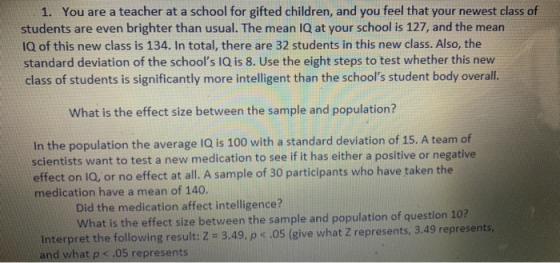 1. You are a teacher at a school for gifted children, and you feel that your newest class of students are even brighter than