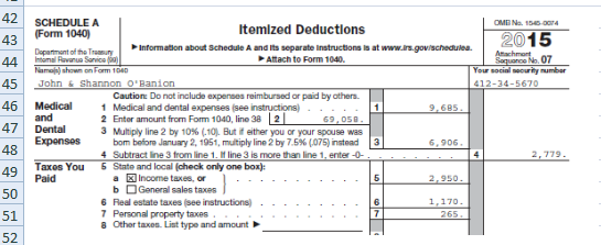 42 SCHEDULE A 43 Form 1040 44 | hommFantoftencera ! ト OMİNa 15400074 ltemlzed Deductlons 2015 Information about Schedule A and Its separate Instructions Is at www.irs.govischedulea. Attach to Form 1040. Doparmant of the Traasuy about 07 Nanoia) shown on, Farm 1040 Your social securiny mumbar Caution Do not include expenoes reimbursed or paid by athers Medical and dental expenses (see instructions) 46 Medical 47|Dental 48 49 Paid 50 51 52 and 2 Enter amount from Form 1040, line 38 269,05 3 Multiply line 2 by 10% (.1o, But if either you or your spouse was Expenses bom before January 2, 1951, mutiply line 2 by 75% (075) nstead 3 6,906 2,779 Taxes You State and local (check only one box) a Income taxes, or b Genral sales taxes tí 2.950 1.170 6 Real estate taxes (see instructions) 7 Personal property taxes Other taxes. List type and amount