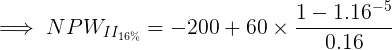 NPW116 = -200 + 60 x 1-1.16-5 0.16