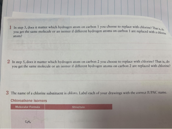 1 In step 3, does it matter which hydrogen atom on carbon 1 you choose to replace with chlorine Ty you get the same molecule