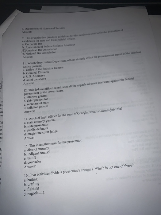 d. Department of Homeland Security Answer 9. This organization provides guidelines for the minimum criteria for the evaluatio