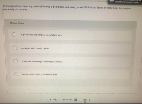 available until you sign in again In a private closed economy, national income is $4.5 trillion and saving equals $6.4 billio