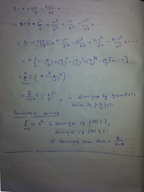 S43 49 5-4+ugos 25-0) = 5(-) +(3-0)+1, 4+*+--] no = 2 2 0 5 (-7 is diverges by geometric . c series it 1-7 171. Geometric ser