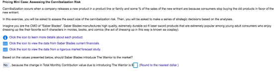 Pricing Mini Case: Assessing the Cannibalization Risk Cannibalization occurs when a company releases a new product in a produ