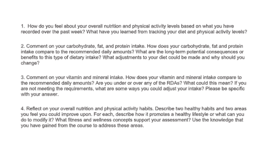 1. How do you feel about your overall nutrition and physical activity levels based on what you have recorded over the past we