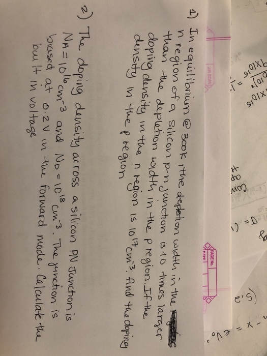 In equlibnum e 3cok ithe deplehon uwdeth in the region ota sl? Cov) p-v.) unchon (s 10 times larger than the duplahon oidtti in the p region f doping density \n tae n egion is io?Cwi3. And the dring 2) The doping dansity across asilicon PN aunchon is /Vn=10Ilocw-3 and ND-1018cm3. The durch on is voosea at o 2 V n te forward modta Calulak ha ouu t in voltage