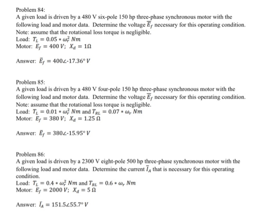 Problem 84: A given load is driven by a 480 V six-pole 150 hp three-phase synchronous motor with the following load and motor