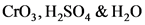 СrO, H,SO, & H,0
