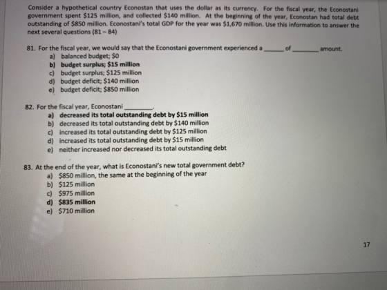 Consider a hypothetical country Econostan that uses the dollar as its currency. For the fiscal year, the Econostani governmen