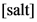 [salt]

