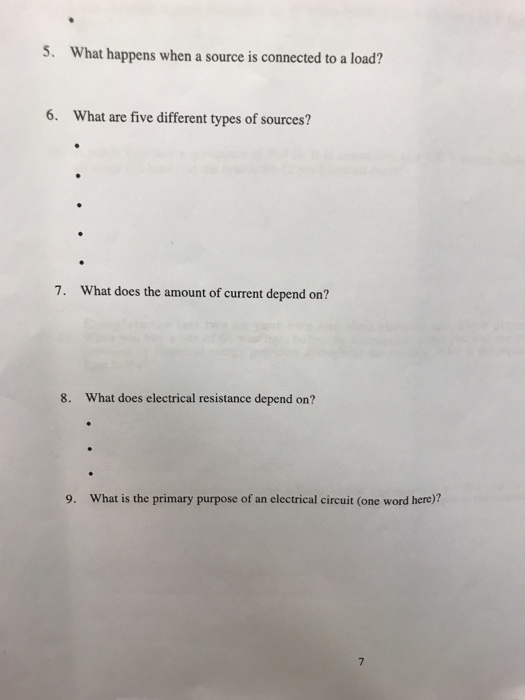 5. What happens when a source is connected to a load? 6. What are five different types of sources? 7. What does the amount of