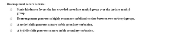 Rearragement occurs because: Steric hindrance favors the less crowded secondary methyl group over the tertiary methyl group.