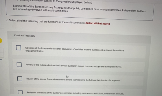 NU maron applies to the questions displayed below.) Section 301 of the Sarbanes-Oxley Act requires that public companies have