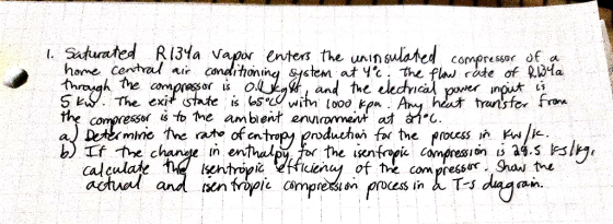 through the home central air conditioning as a 1000 kpa. Any heat transfer from 1. Saturated R 134a vapor enters the uninsula