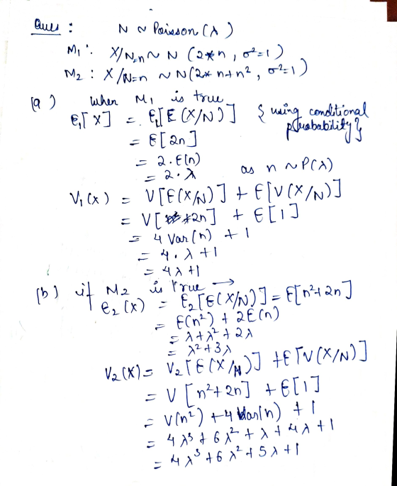 aues : 9 x] = N ~ Poisson CA ) Min. XNnnn (2*n,o=1) M2 : X/NEn NN (2* nan? 02) fa when Mi is true E[x] ELE (X/N}] { using con