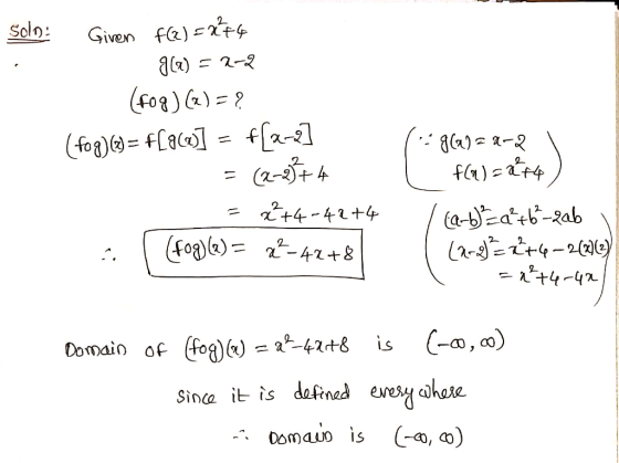 Solo: Given fQ)=274 g(a) = 2-2 (fog)(x)=? (fog)(x) = f[ac] = f[2-2] = (2-2) +4 = 8+4-42+4 (fog)(a)= a -42+8 (+96222-2 l f(n)