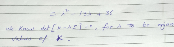 =t +34 +36 det [k-dI] =o, ford to be of K . - We know values eigen