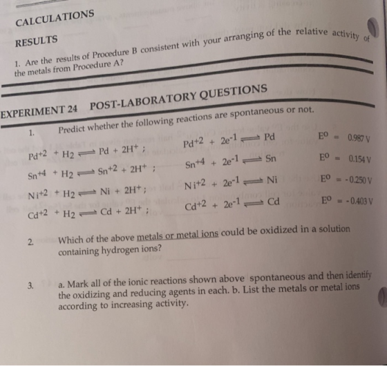 CALCULATIONS ne relative activity of RESULTS 1. Are the results of Procedure B consistent with your arranging of the relativ