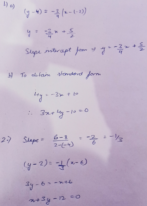 1.) a) Vy-4)= -Ž (a-(-2) -3n & S 2 Slope intercept soon + y = -3 + 5 2 b) To obtain standard form uy -Breto ... 30+ ly - 10 =