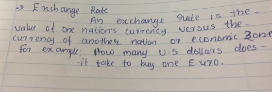 An exchange rate is the - Enchange Rate value of one nations currency currency of another nation For example: How many it ta