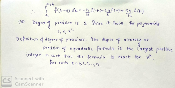 ath a f(t-a) ok = -f(+3+ 254 (0)+ 55 f (h) Degree of precision is a fince it holds for polynomials 1, x, x OY Definition of d